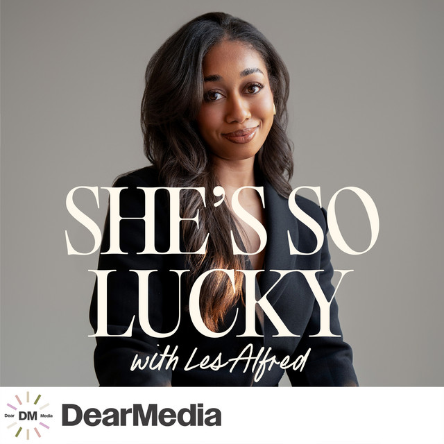 She's So Lucky Podcast thumbnail