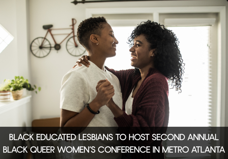 Black Educated Lesbians to Host Second Annual Black Queer Women’s Conference in Metro Atlanta