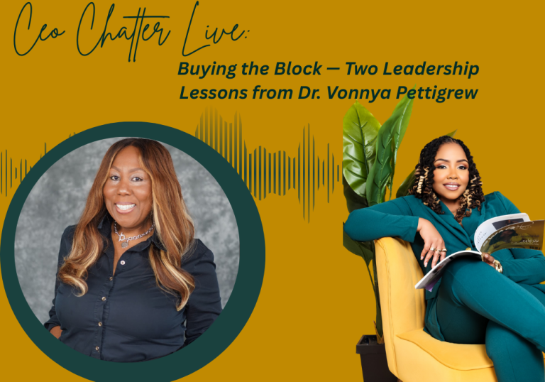 Dr. Vonnya's CEO Chatter LIVE flyer